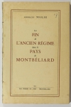 Georges BUGLER - La fin de l ancien régime dans le pays de Montbéliard - 1955 - Photo 0, livre rare du XXe siècle