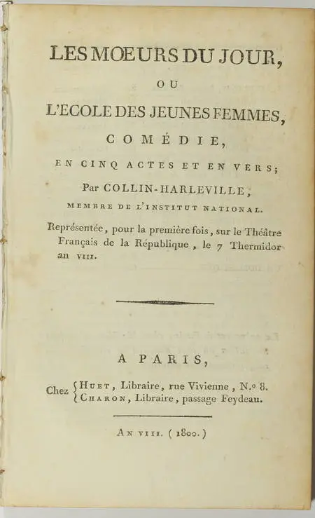 COLLIN d'HARLEVILLE - Les moeurs du jour ou l'école des jeunes femmes - An VIII - Photo 0, livre ancien du XIXe siècle