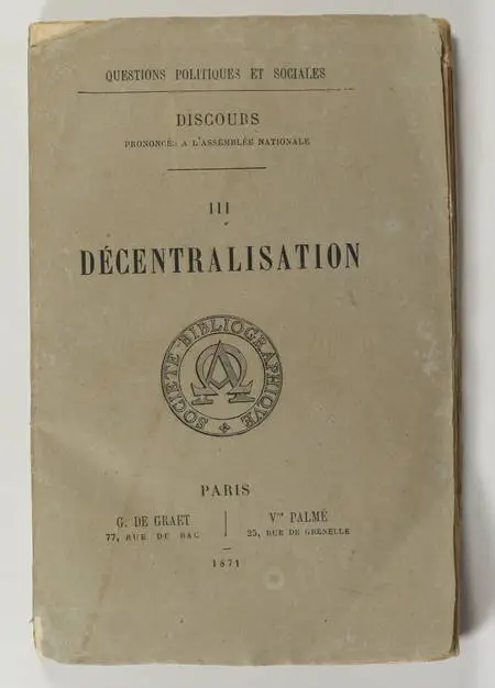 Discours prononcés à l'Assemblée Nationale. III : Décentralisation - 1871 - Photo 0 - livre du XIXe siècle