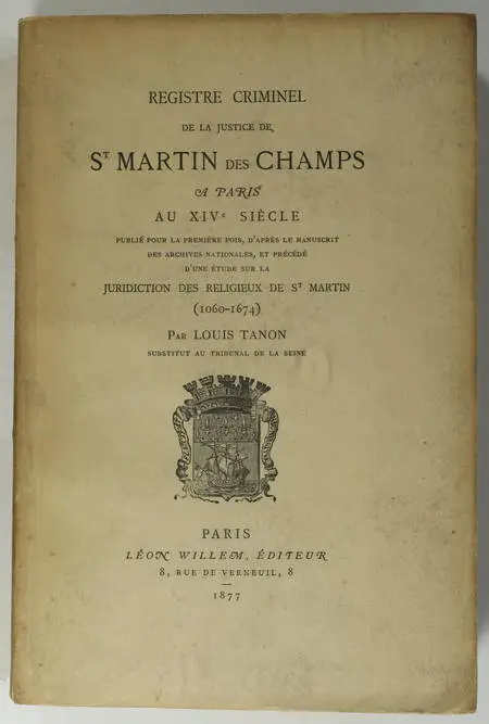 TANON - Registre criminel de la justice de St-Martin des Champs à Paris au 14e s - Photo 0, livre rare du XIXe siècle