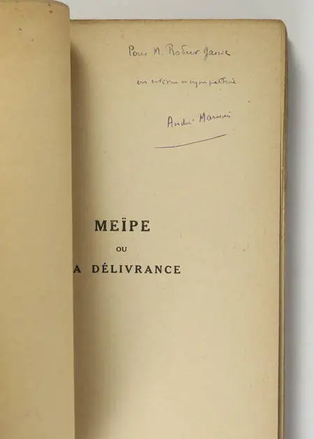 André MAUROIS - Meïpe ou la délivrance - 1926 - EO - Envoi - Photo 0 - livre d'occasion