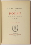 LE ROY de SAINTE-CROIX. Les quatre cardinaux de Rohan, évêques de Strasbourg