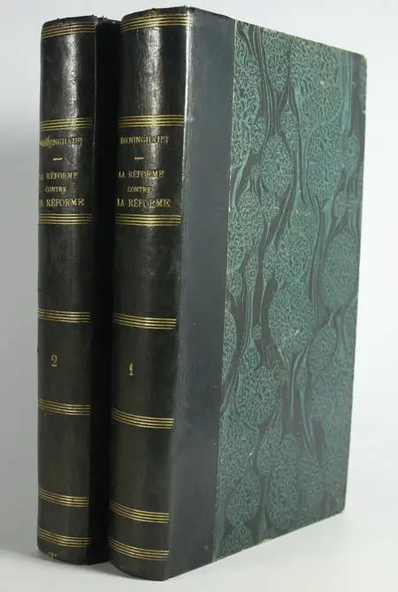 HOENINGHAUS. La réforme contre la réforme ou retour à l'unité catholique par la voie du protestantisme, livre rare du XIXe siècle