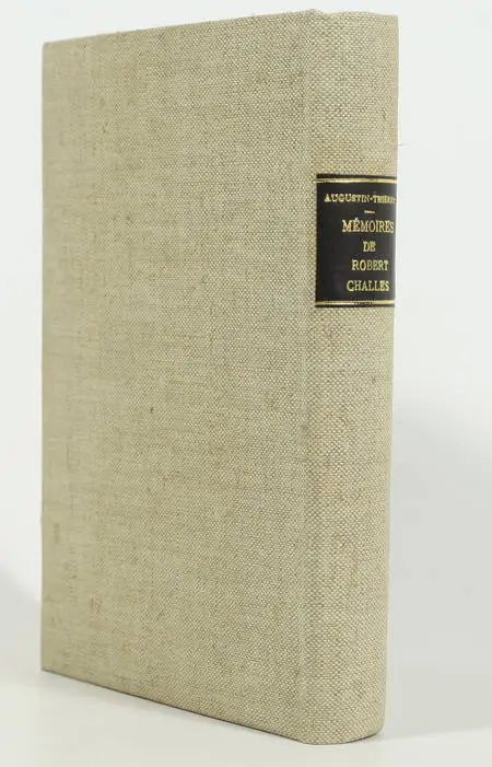 CHALLES (Robert) et AUGUSTIN-THIERRY (A., publiés par). Mémoires de Robert Challes, écrivain du roi, livre rare du XXe siècle