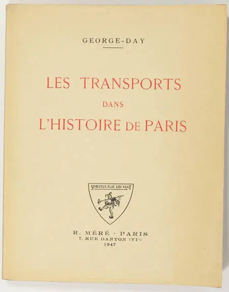 GEORGE-DAY - Les transports dans l' histoire de Paris - 1947 - Photo 0 - livre de collection