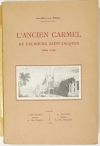 [Paris] ERIAU - L ancien Carmel du faubourg Saint-Jacques (1604-1792) - 1929 - Photo 0, livre rare du XXe siècle