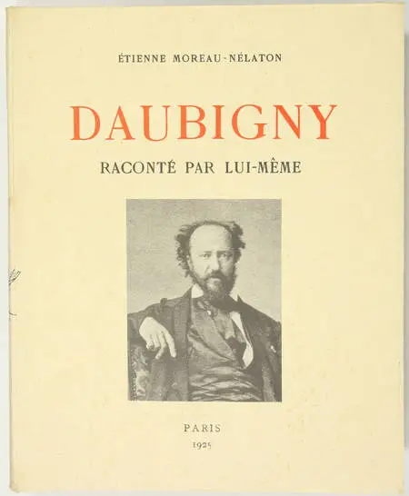 MOREAU-NELATON - Daubigny raconté par lui-même - 1925 - 1/600 exemplaires - Photo 0, livre rare du XXe siècle