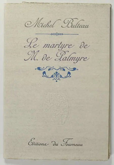 BULTEAU - Le martyre de M. de Palmyre - 1982 - Photo 1, livre rare du XXe siècle