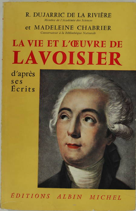 DUJARRIC - La vie et l oeuvre de Lavoisier d après ses écrits - 1959 - Envoi - Photo 1, livre rare du XXe siècle
