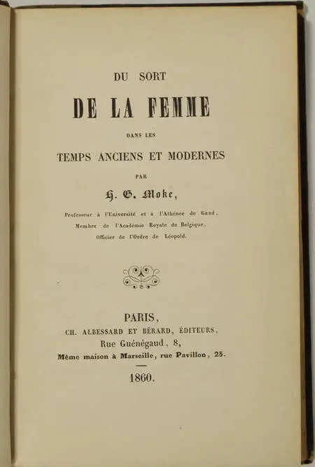 MOKE - Du sort de la femme dans les temps anciens et modernes - 1860 - Photo 0, livre rare du XIXe siècle