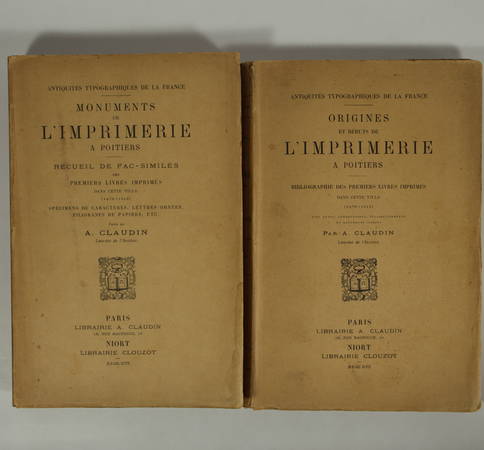 CLAUDIN - Imprimerie à Poitiers : Origine - Bibliographie - Fac-similés - 1897 - Photo 1, livre rare du XIXe siècle