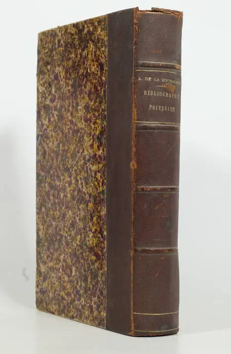 BOURALIERE (A. de la). Bibliographie poitevine ou dictionnaire des auteurs poitevins et des ouvrages publiés sur le Poitou jusqu'à la fin du XVIIIe siècle, livre rare du XXe siècle