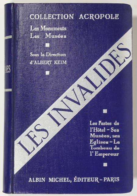 [Paris] Les Invalides - Les fastes de l'hôtel - Ses musées, ses églises ... 1929 - Photo 0, livre rare du XXe siècle