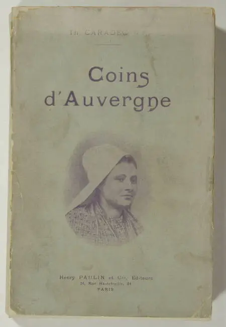 CARADEC - Coins d Auvergne - (1907) - Illustrations - Signature - Photo 2, livre rare du XXe siècle