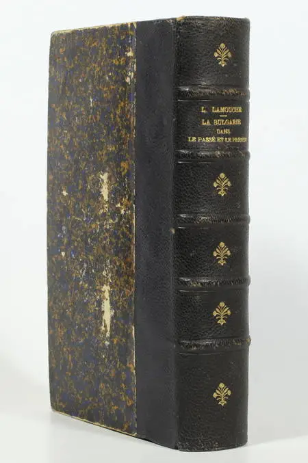 LAMOUCHE La Bulgarie dans le passé et le présent - Etude historique ... 1892 - Photo 0, livre rare du XIXe siècle