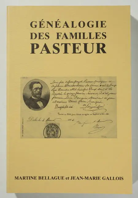 BELLAGUE et GALLOIS - Généalogie des familles Pasteur - 1999 - Photo 0, livre rare du XXe siècle