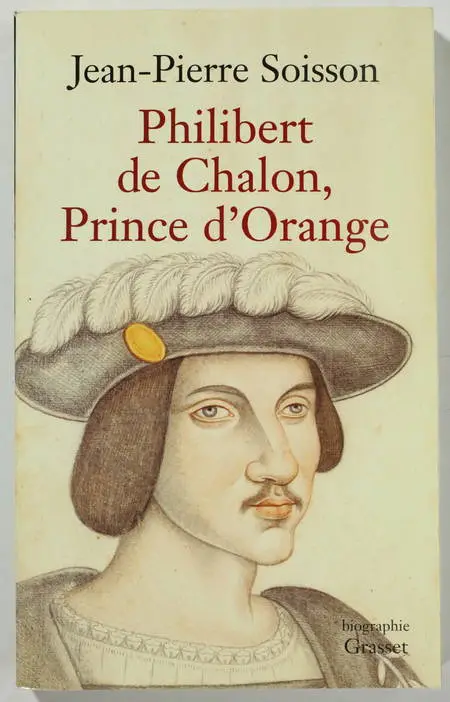 SOISSON - Philibert de Chalon, prince d'Orange - 2005 - Photo 0 - livre du XXe siècle