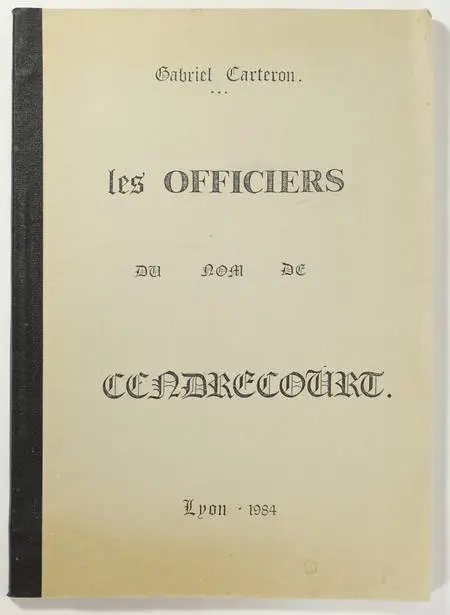CARTERON - Les officiers du nom de Cendrecourt - 1984 - Photo 0, livre rare du XXe siècle