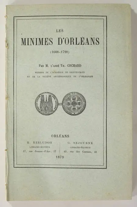 Cochard - Les minimes d'Orléans (1608-1790) - 1879 - Photo 0, livre rare du XIXe siècle