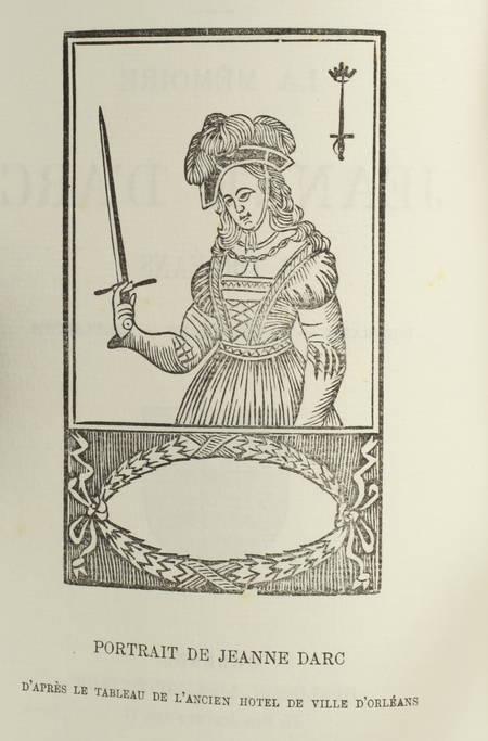 COCHARD (Abbé Th.). La mémoire de Jeanne d'Arc à Orléans. Portraits, panégyriques, complaintes, livre rare du XIXe siècle