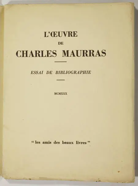 L'oeuvre de Charles Maurras - Essai de bibliographie - 1930 - Photo 0 - livre de bibliophilie