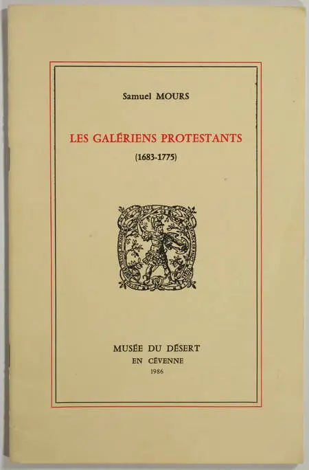 Samuel MOURS - Les galériens protestants (1683-1775) - 1986 - Photo 0, livre rare du XXe siècle
