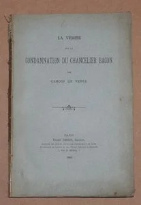 CAMOIN DE VENCE - La vérité sur la condamnation du Chancelier Bacon - 1886 - Photo 0, livre rare du XIXe siècle