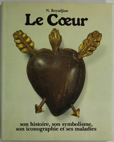BOYADJIAN - Le coeur. Son histoire, son symbolisme, son iconographie - 1980 - Photo 0 - livre moderne