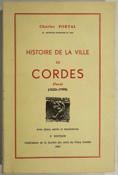 PORTAL - Histoire de la ville de Cordes (Tarn) : 1222-1799 - 1965 - Photo 0, livre rare du XXe siècle