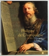 [Peinture] Philippe de Champaigne (1602-1674) entre politique et dévotion - 2007 - Photo 0, livre rare du XXIe siècle