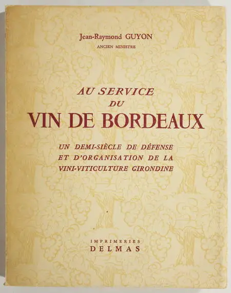 [Gironde, vins] GUYON - Au service du vin de Bordeaux - 1956 - Photo 0, livre rare du XXe siècle