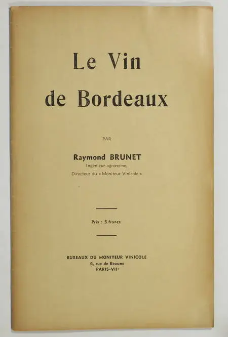 BRUNET (Raymond). Le vin de Bordeaux, livre rare du XXe siècle