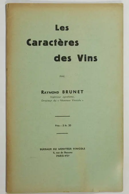 BRUNET (Raymond). Les caractères des vins, livre rare du XXe siècle