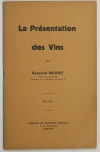 BRUNET (Raymond). La présentation des vins