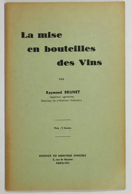 OENOLOGIE - Raymond BRUNET - La mise en bouteille des vins (Vers 1940) - Photo 0, livre rare du XXe siècle