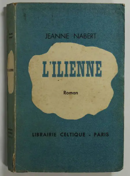 BRETAGNE - Jeanne NABERT - L'ilienne - Roman de l'île de Sein - 1946 -EO - Photo 0, livre rare du XXe siècle