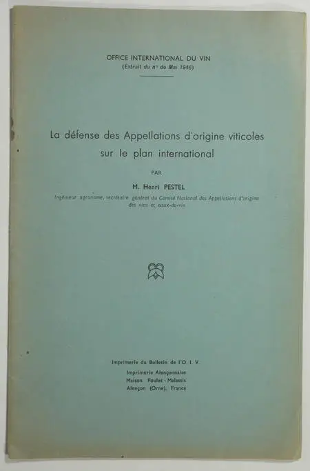 PESTEL (Henri). La défense des appellations d'origine viticoles sur le plan international