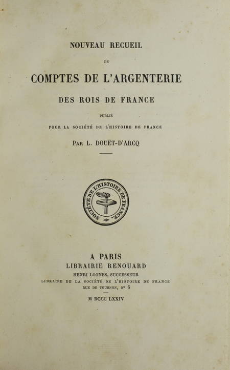 DOUER-D ARCQ - Comptes de l argenterie des rois de France - 1874 - Photo 1, livre rare du XIXe siècle