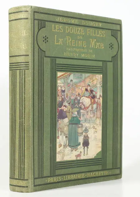 DOUCET - Les douze filles de la reine Mab (Vers 1930) - Illustré par Henry Morin - Photo 0 - livre du XXe siècle