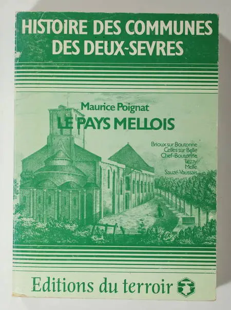 Le Pays Mellois : Brioux sur Boutone, Cellles sur Belle, Chef-Boutonne ... 1982 - Photo 0, livre rare du XXe siècle