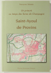 VERDIER - Saint-Ayoul de Provins - Un prieuré au temps des foires de Champagne - Photo 0 - livre moderne