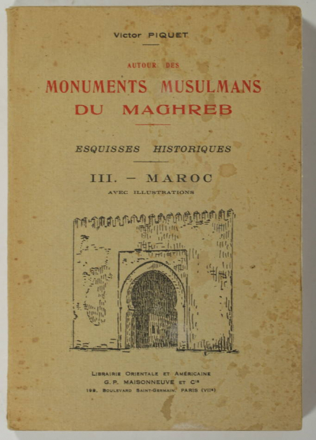 PIQUET Autour des monuments musulmans du Maghreb. Esquisses historiques. : 1949 - Photo 0, livre rare du XXe siècle