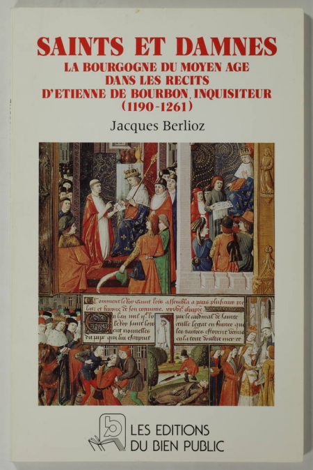 Saints et damnes La Bourgogne du moyen âge - Etienne de Bourbon 1190-1261 - Photo 0, livre rare du XXe siècle