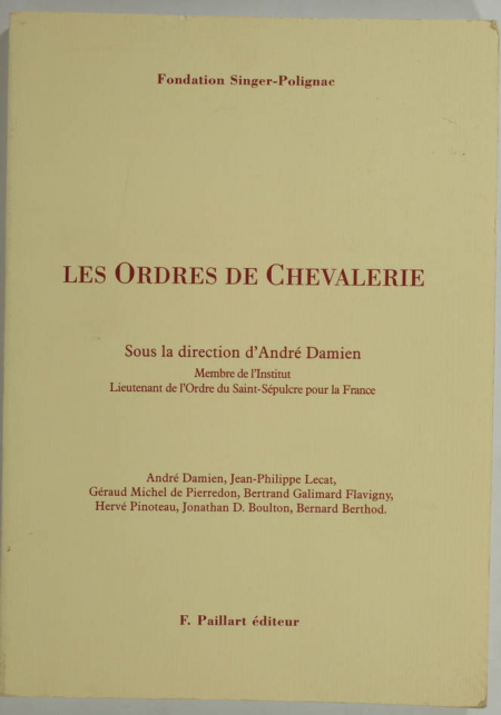 Les ordres de chevalerie - Colloque Singer-Polignac de 1999 - Photo 0, livre rare du XXe siècle