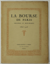 [Finance] La Bourse de Paris - Origines et historique - 1826-1926 - Photo 1, livre rare du XXe siècle