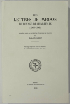 NASSIET - Les lettres de pardon du voyage de Charles IX (1565-1566) - 2010 - Photo 0, livre rare du XXIe siècle