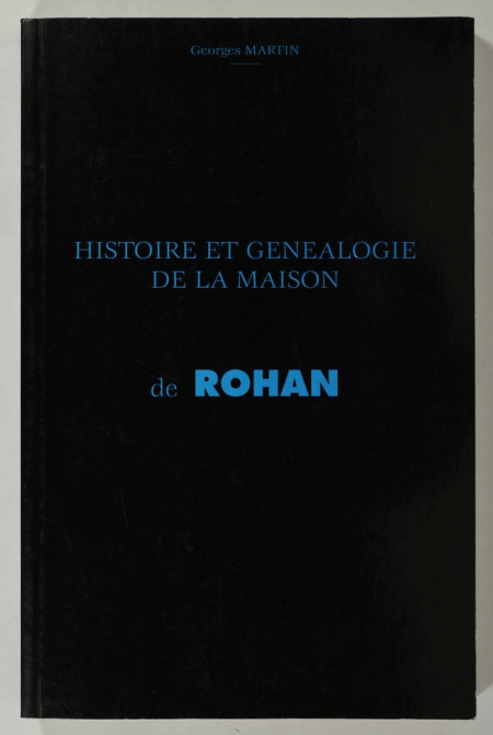 MARTIN - Histoire et généalogie de la maison de Rohan - 1998 - Photo 0, livre rare du XXe siècle