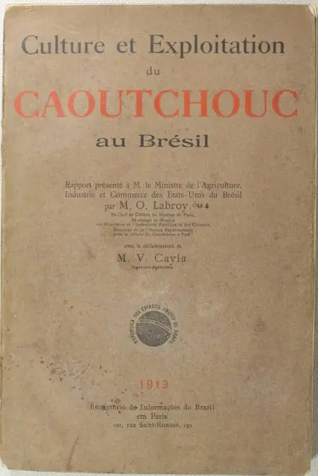 LABROY - Culture et exploitation du caoutchouc au Brésil - Rapport - 1913 - Photo 0, livre rare du XXe siècle