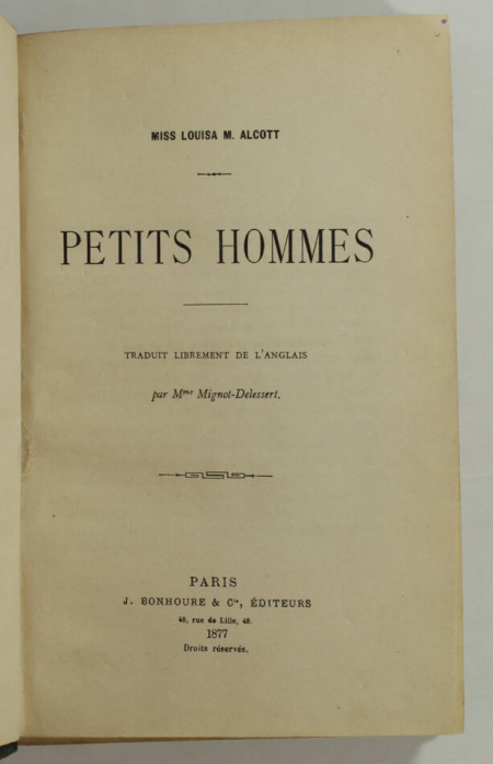 ALCOTT - Petits hommes - Traduit de l anglais par Mme Mignot-Delessert - 1877 - Photo 1, livre rare du XIXe siècle