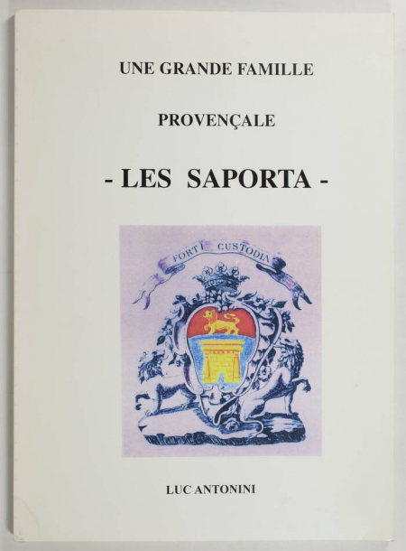 ANTONINI - Une grande famille provençale - Les Saporta - 1999 - Photo 0, livre rare du XXe siècle